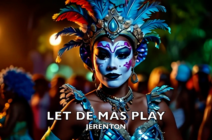 Jerenton – Let De Mas Play(Allyuh Come) {Official Audio}